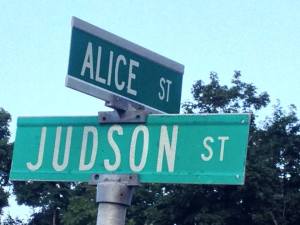 Judson Street was named after Alice Judson's father, Roswell Judson. 